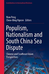 Populism, Nationalism and South China Sea Dispute: Chinese Southeast Asian Perspectives