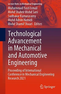 Technological Advancement Mechanical and Automotive Engineering: Proceeding of International Conference Engineering Research 2021