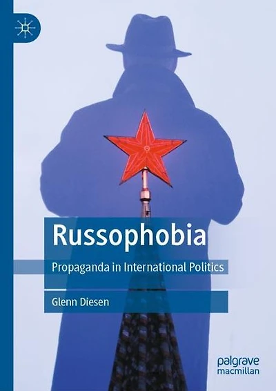 Russophobia: Propaganda International Politics