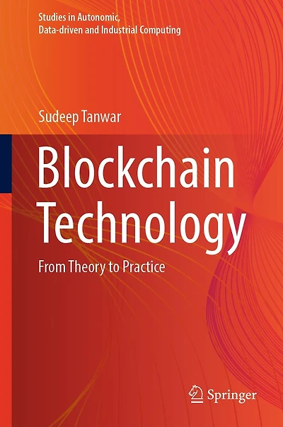 Blockchain Technology: From Theory to Practice