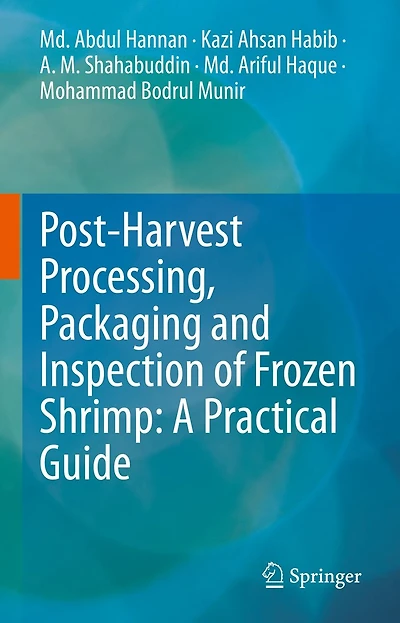 Post-Harvest Processing, Packaging and Inspection of Frozen Shrimp: A Practical Guide
