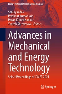 Advances Mechanical and Energy Technology: Select Proceedings of ICMET 2021