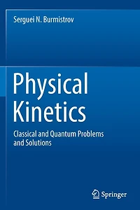 Physical Kinetics: Classical and Quantum Problems Solutions