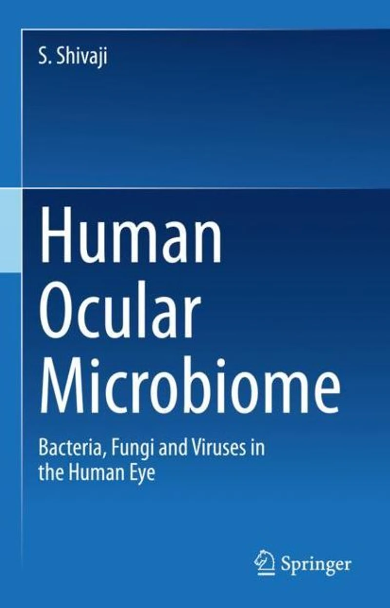 Human Ocular Microbiome: Bacteria, Fungi and Viruses the Eye