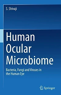 Human Ocular Microbiome: Bacteria, Fungi and Viruses the Eye