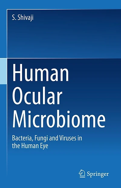 Human Ocular Microbiome: Bacteria, Fungi and Viruses the Eye