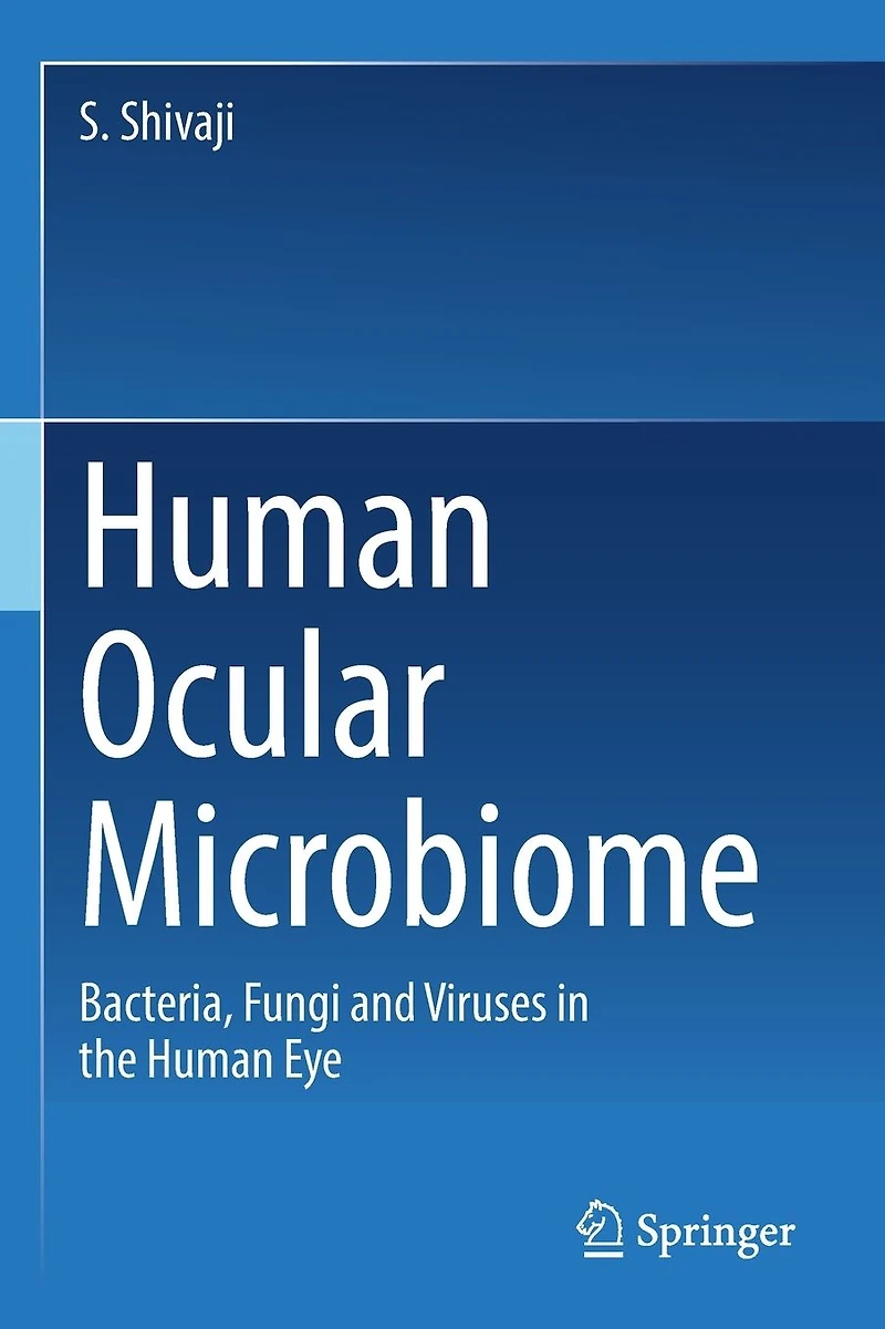 Human Ocular Microbiome: Bacteria, Fungi and Viruses the Eye