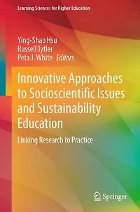 Innovative Approaches to Socioscientific Issues and Sustainability Education: Linking Research Practice