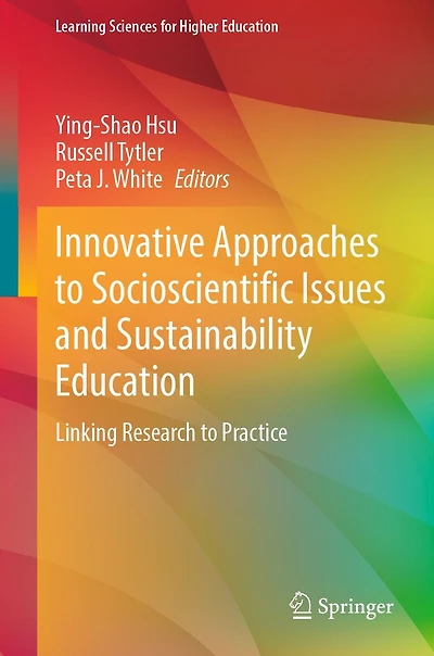 Innovative Approaches to Socioscientific Issues and Sustainability Education: Linking Research Practice