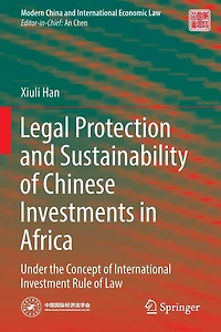 Legal Protection and Sustainability of Chinese Investments Africa: Under the Concept International Investment Rule Law