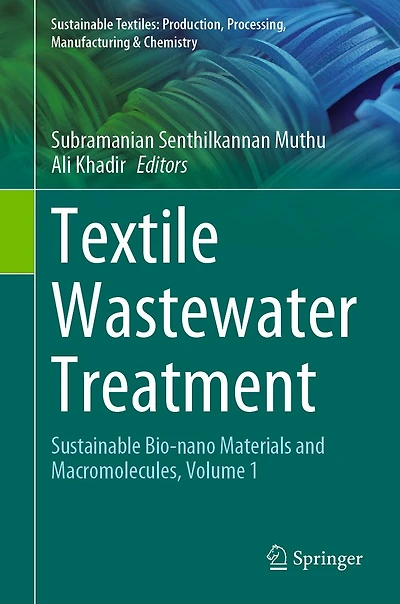 Textile Wastewater Treatment: Sustainable Bio-nano Materials and Macromolecules, Volume 1