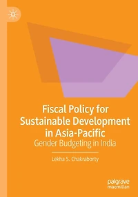 Fiscal Policy for Sustainable Development Asia-Pacific: Gender Budgeting India