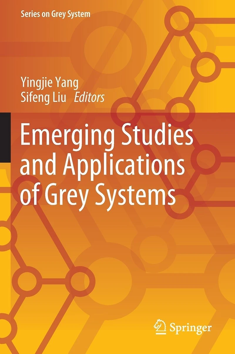 Emerging Studies and Applications of Grey Systems