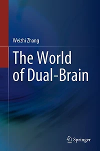 The World of Dual-Brain
