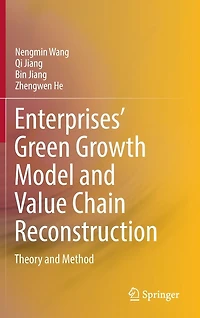 Enterprises' Green Growth Model and Value Chain Reconstruction: Theory Method