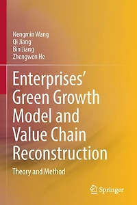 Enterprises' Green Growth Model and Value Chain Reconstruction: Theory Method