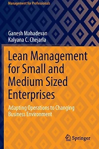 Lean Management for Small and Medium Sized Enterprises: Adapting Operations to Changing Business Environment