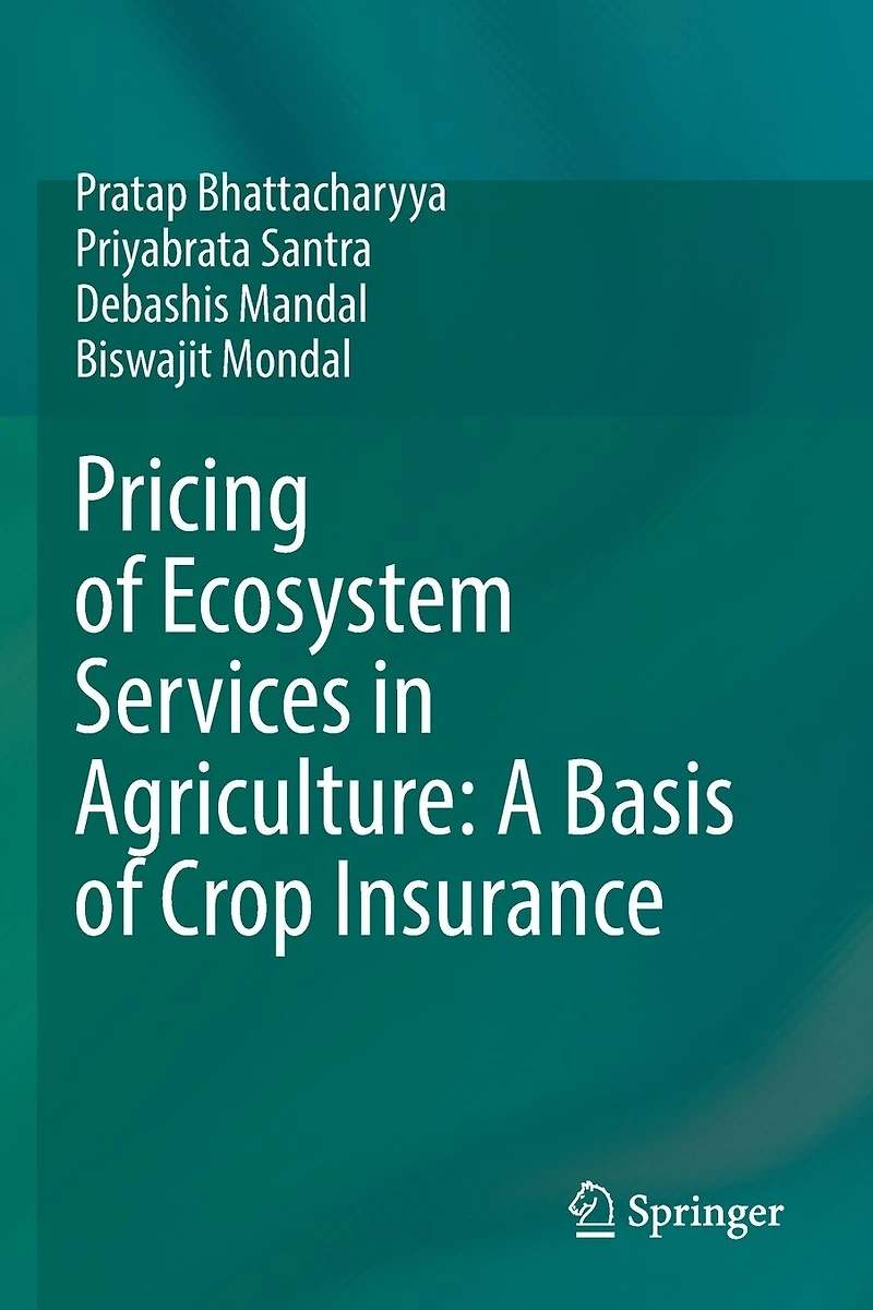 Pricing of Ecosystem Services Agriculture: A Basis Crop Insurance