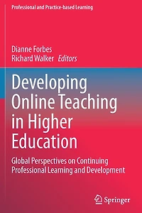 Developing Online Teaching Higher Education: Global Perspectives on Continuing Professional Learning and Development