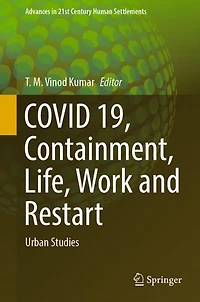 COVID 19, Containment, Life, Work and Restart: Urban Studies