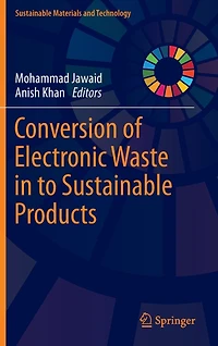 Conversion of Electronic Waste to Sustainable Products