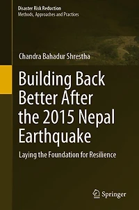 Building Back Better After the 2015 Nepal Earthquake: Laying Foundation for Resilience