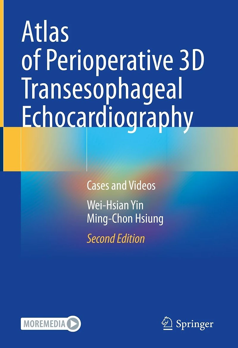 Atlas of Perioperative 3D Transesophageal Echocardiography: Cases and Videos