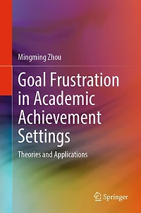 Goal Frustration Academic Achievement Settings: Theories and Applications
