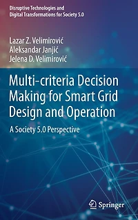 Multi-criteria Decision Making for Smart Grid Design and Operation: A Society 5.0 Perspective