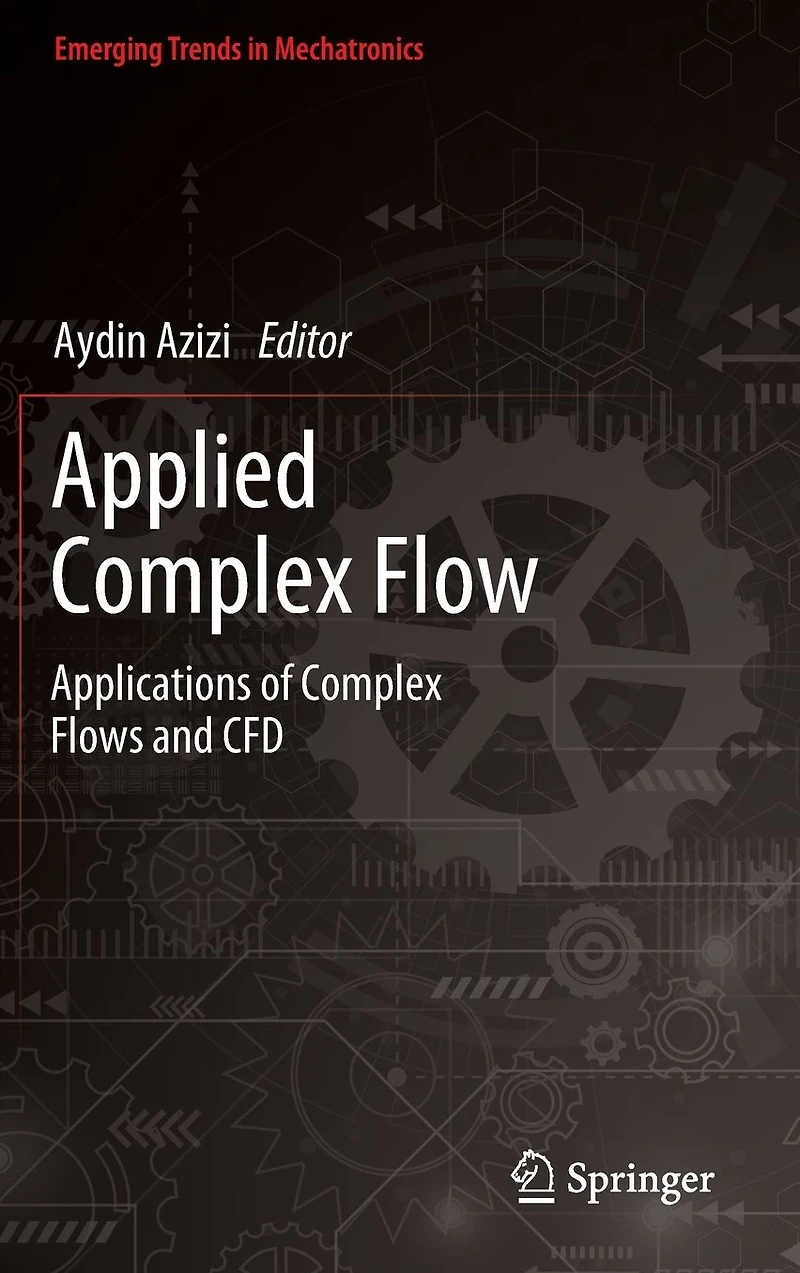 Applied Complex Flow: Applications of Flows and CFD