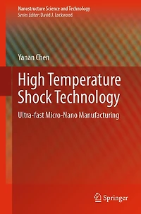 High Temperature Shock Technology: Ultra-fast Micro-Nano Manufacturing