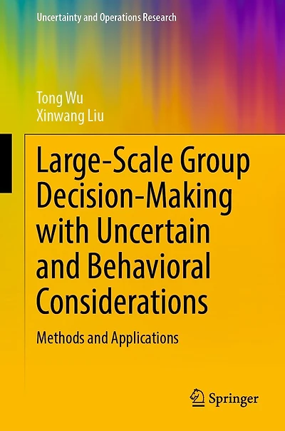 Large-Scale Group Decision-Making with Uncertain and Behavioral Considerations: Methods Applications