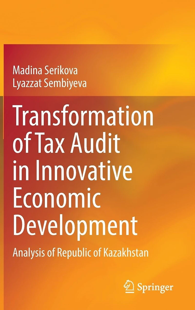 Transformation of Tax Audit Innovative Economic Development: Analysis Republic Kazakhstan