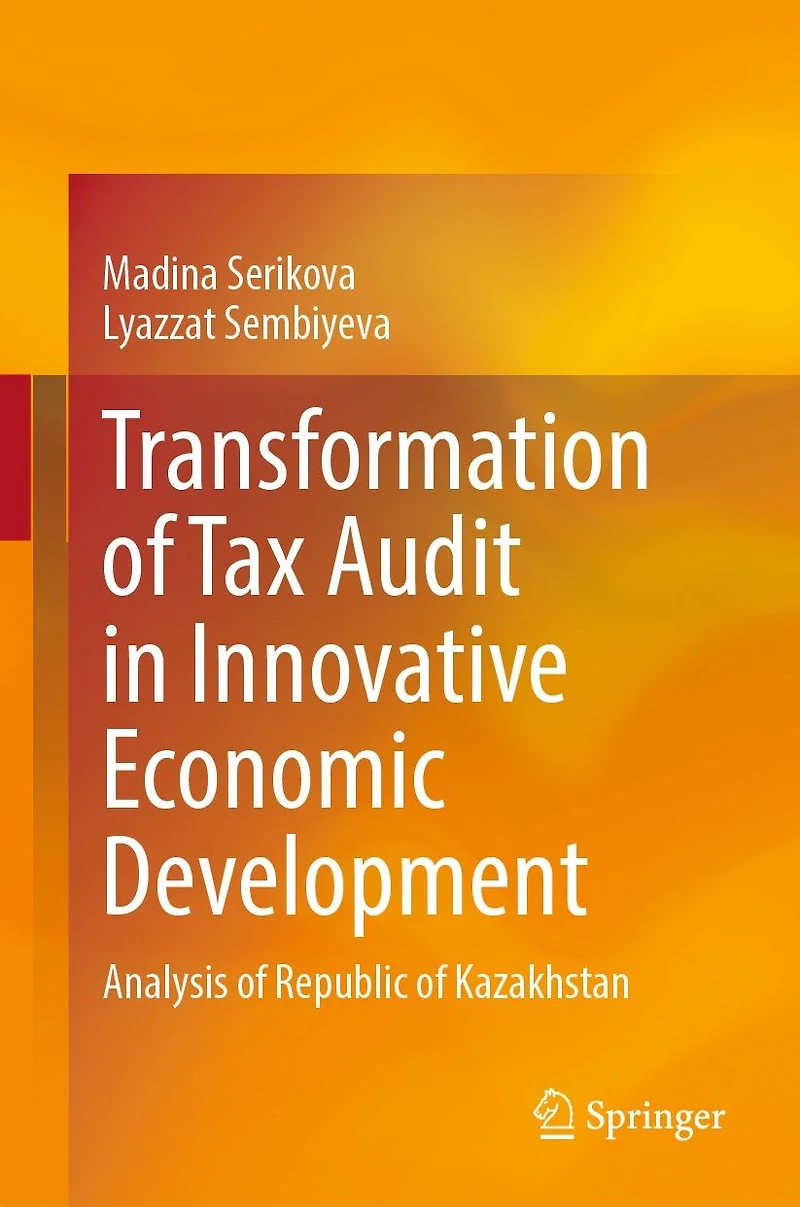Transformation of Tax Audit Innovative Economic Development: Analysis Republic Kazakhstan