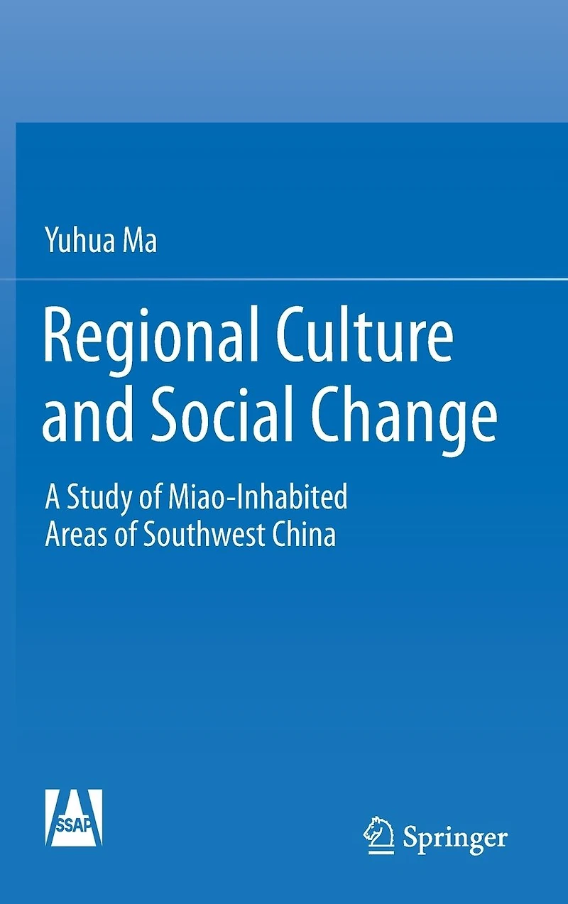 Regional Culture and Social Change: A Study of Miao-Inhabited Areas Southwest China
