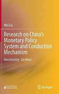 Research on China's Monetary Policy System and Conduction Mechanism