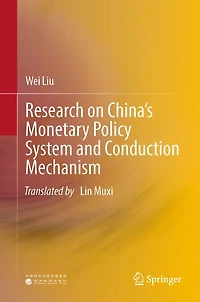 Research on China's Monetary Policy System and Conduction Mechanism