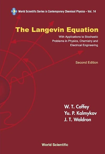 Langevin Equation, The: With Applications To Stochastic Problems In Physics, Chemistry And Electrical Engineering (Second Edition)