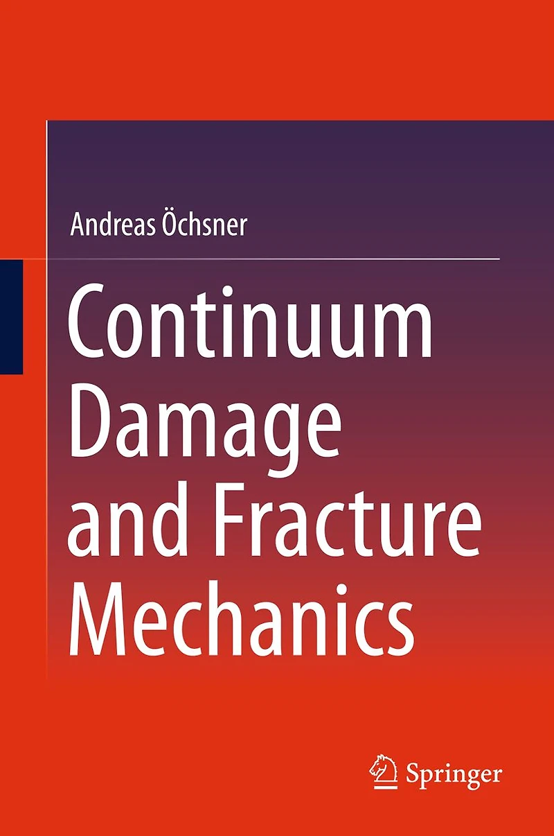 Continuum Damage and Fracture Mechanics