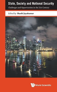 State, Society And National Security: Challenges Opportunities The 21st Century