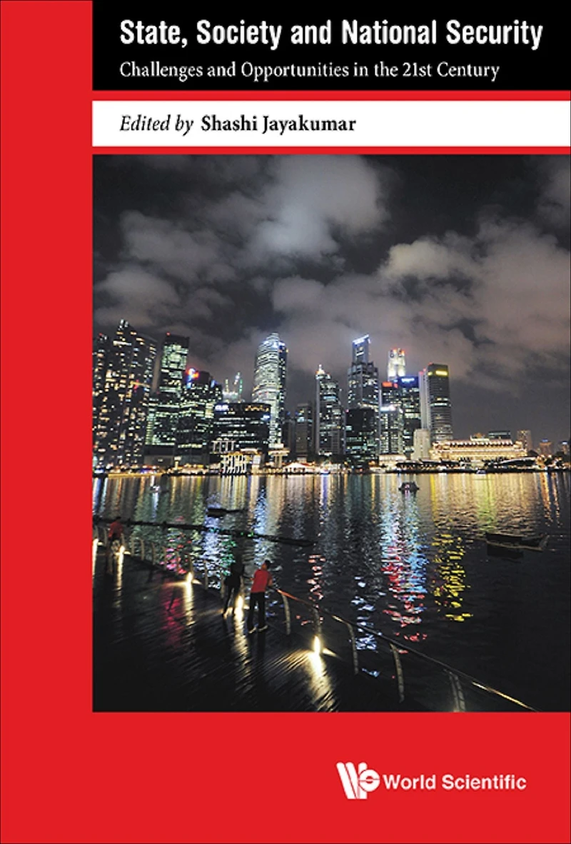 State, Society And National Security: Challenges Opportunities The 21st Century