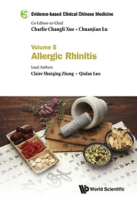 EVIDENCE-BASE CLIN CHN MED (V5): Volume 5: Allergic Rhinitis