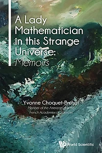 LADY MATHEMATICIAN IN THIS STRANGE UNIVERSE, A: MEMOIRS