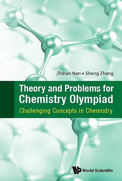 Theory And Problems For Chemistry Olympiad: Challenging Concepts