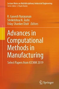 Advances Computational Methods Manufacturing: Select Papers from ICCMM 2019