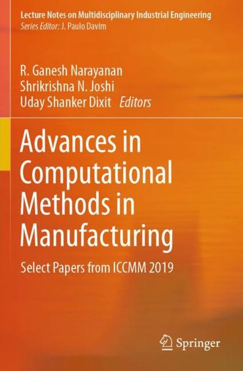 Advances Computational Methods Manufacturing: Select Papers from ICCMM 2019