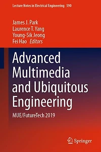 Advanced Multimedia and Ubiquitous Engineering: MUE/FutureTech 2019