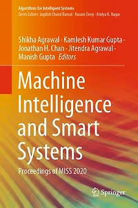 Machine Intelligence and Smart Systems: Proceedings of MISS 2020