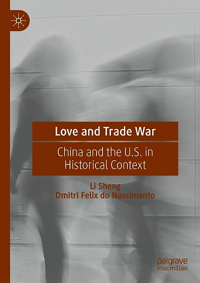 Love and Trade War: China the U.S. Historical Context
