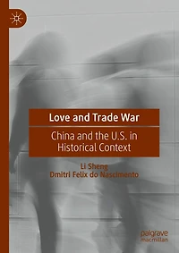 Love and Trade War: China the U.S. Historical Context